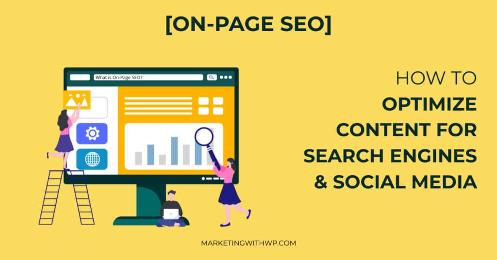 on page seo how to optimize content for search engines and social media channels