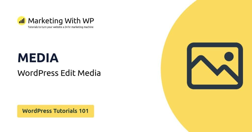 edit media wordpress tutorials 101