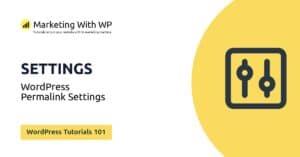 permalink settings wordpress tutorials 101