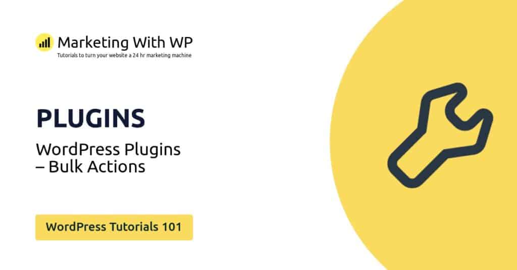 plugins bulk actions wordpress tutorials 101