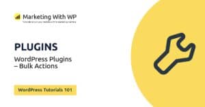 plugins bulk actions wordpress tutorials 101
