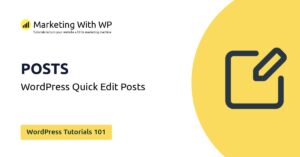 quick edit posts wordpress tutorials 101